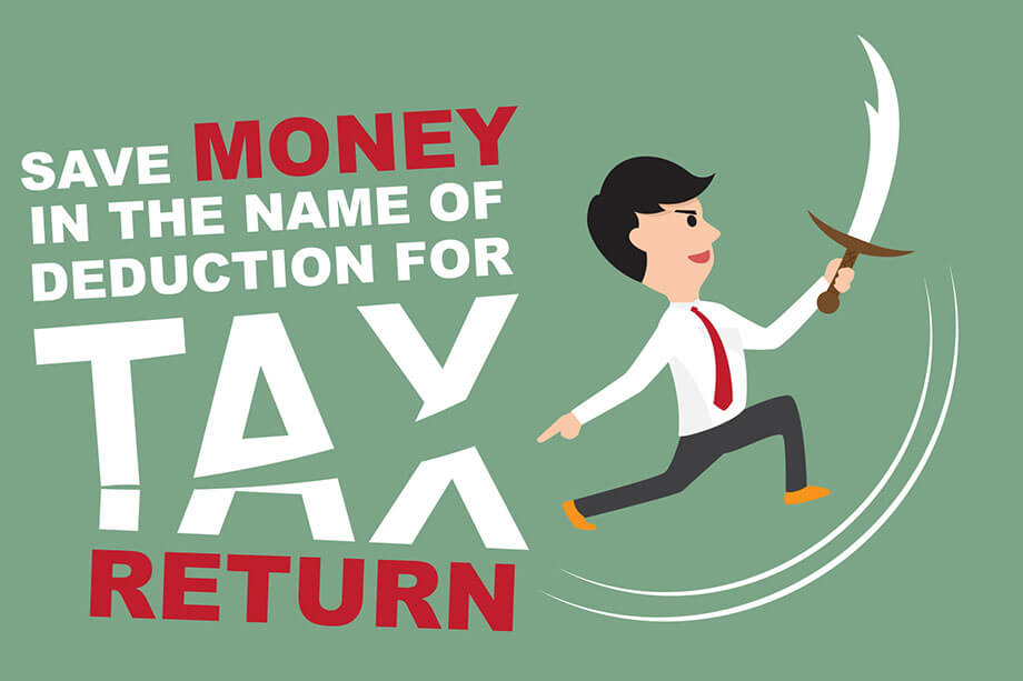 How To Save Money In The Name Of Deduction For Tax Return