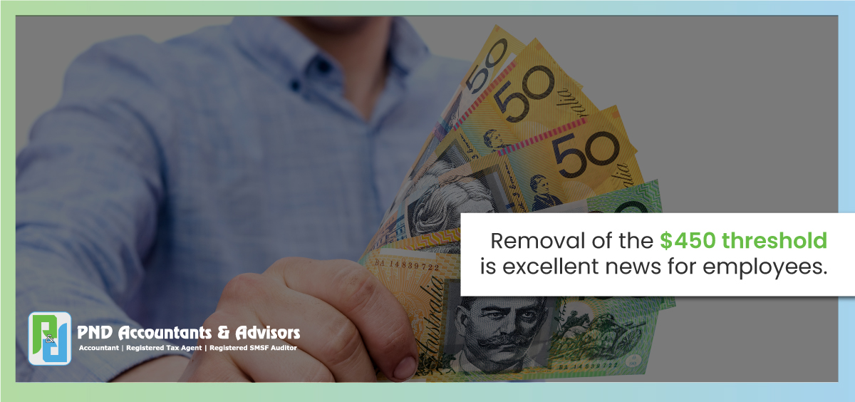 Removal of the $450 threshold is excellent news for employees.